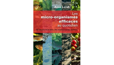 Micro-organismes efficaces au quotidien - EM (Les)