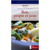 Bon, propre et juste