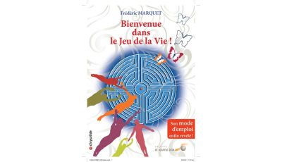 Bienvenue dans le jeu de la vie ! par Frédéric MARQUET