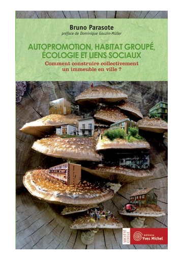 Autopromotion, habitat groupé, écologie et liens sociaux