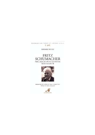 Fritz SCHUMACHER, précurseur d'une économie non violente