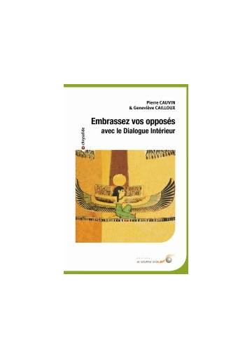 Embrassez vos opposés avec le Dialogue Intérieur