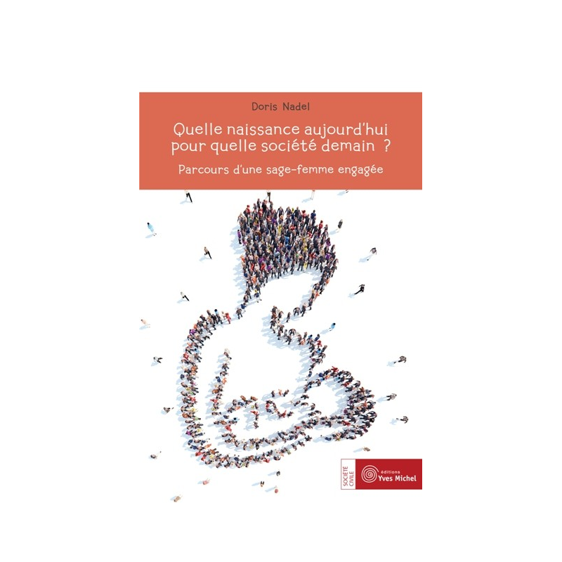 Quelle naissance aujourd’hui pour quelle société demain ?