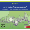 Le projet urbain participatif
