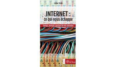 Internet : ce qui nous échappe