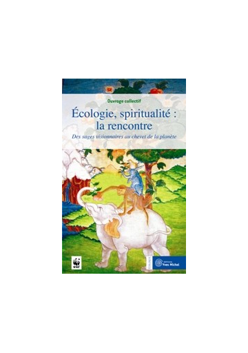 Ecologie, spiritualité : la rencontre