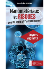 Nanomatériaux et risques pour la santé et l’environnement