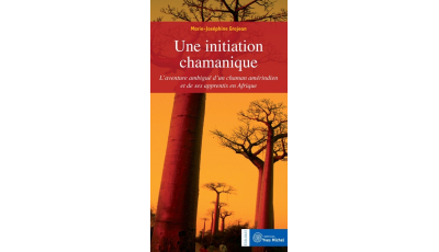 Initiation chamanique (Une) par Marie-Joséphine  GROJEAN