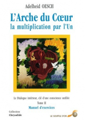Arche du Coeur, la multiplication par l’Un (L') - Tome 2