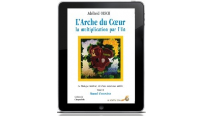 Arche du Coeur, la multiplication par l’Un (L') - Tome 2 (ebook)