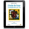 Arche du Coeur, la multiplication par l’Un (L') - Tome 2 (ebook)
