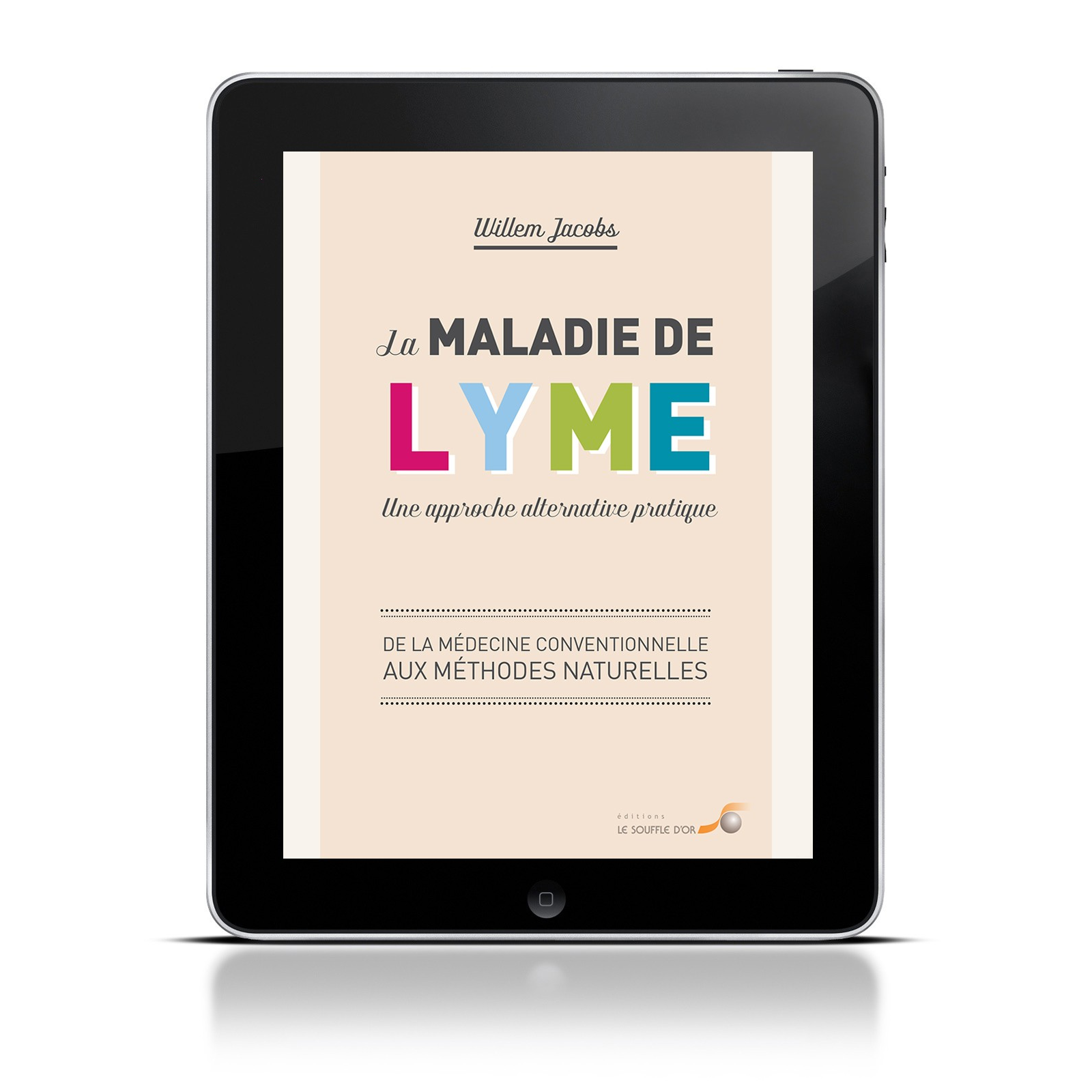 Maladie de Lyme : une approche alternative pratique (La) (ebook)