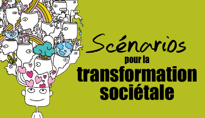 Scénarios pour la transformation sociétale