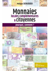Monnaies locales complémentaires  et citoyennes : pourquoi, comment ?