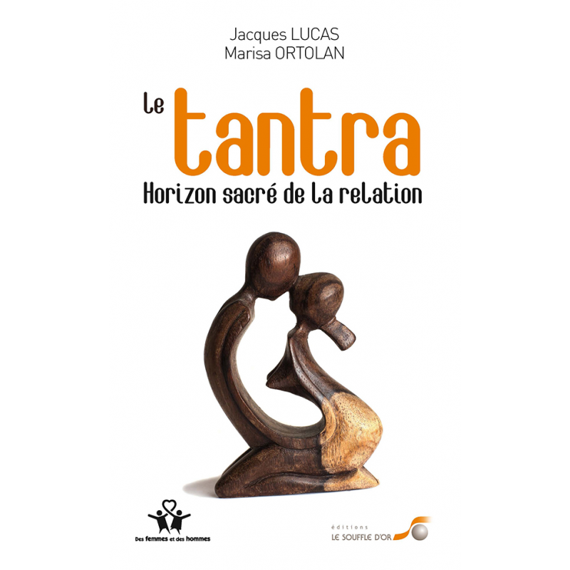 Tantra, horizon sacré de la relation (Le)