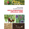 Une année au jardin avec les micro-organismes efficaces (E.M.)