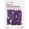 Déliez vos troubles émotionnels par la kinésiologie harmonique EBOOK