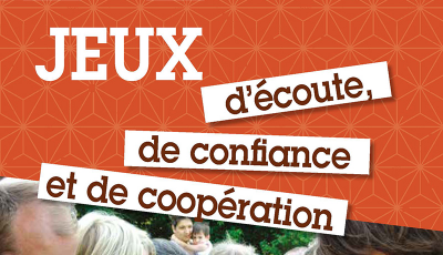 64  jeux d’écoute, de confiance et de coopération