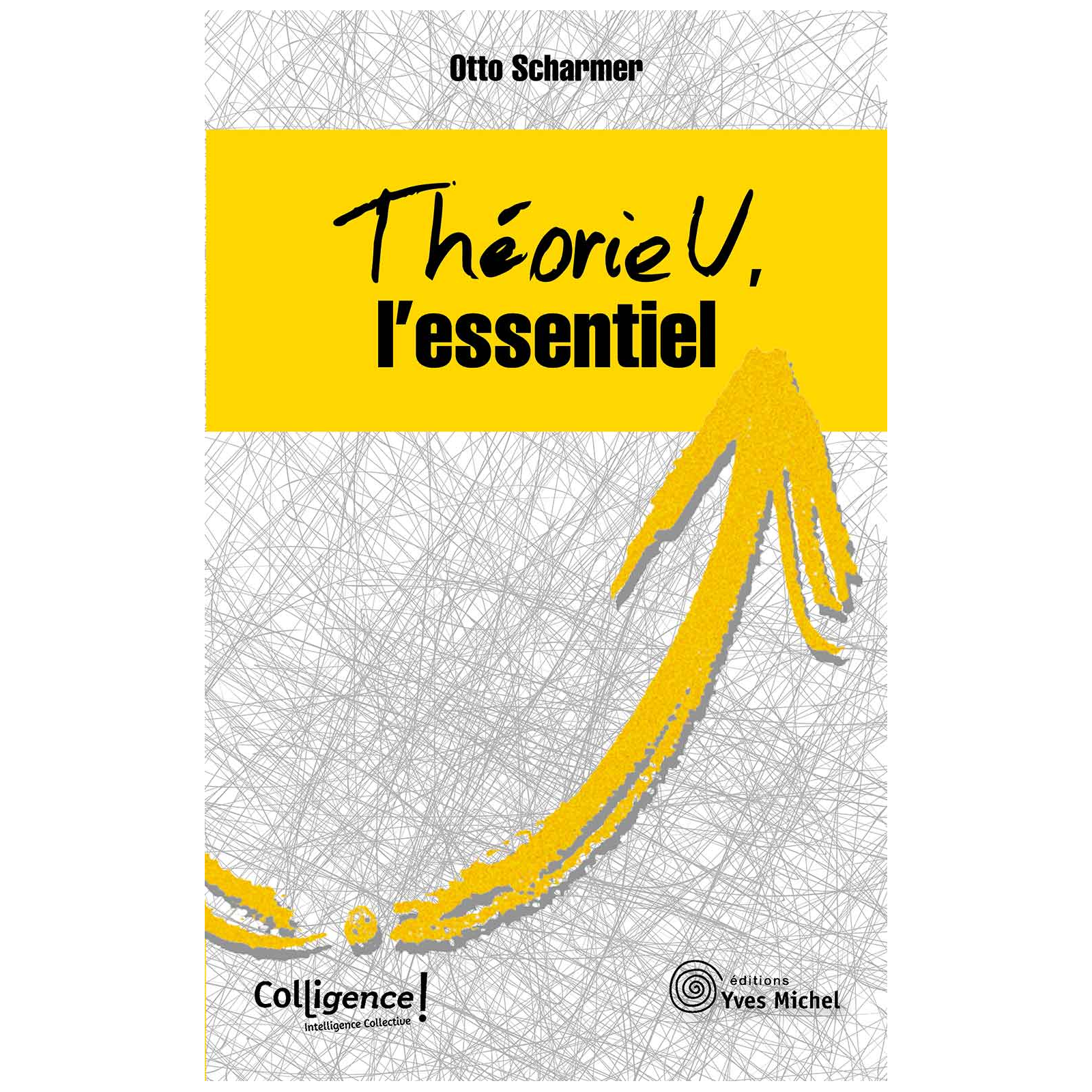 Théorie U : l'essentiel