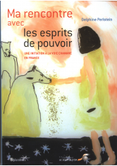 Ma Rencontre avec les esprits de pouvoirs
