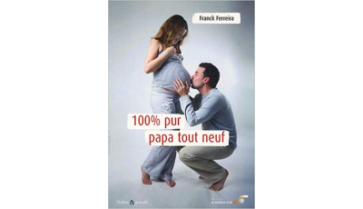 100% pur papa tout neuf