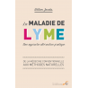 La maladie de Lyme : une approche alternative pratique