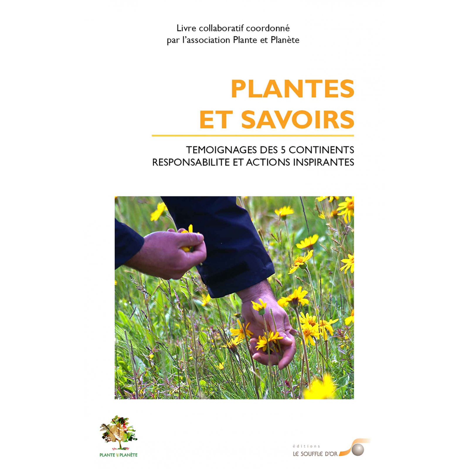 Plantes et savoirs, témoignages des cinq continents (Ebook)