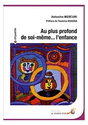 Au plus profond de soi-même... l'enfance