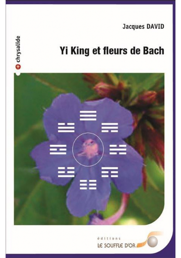 Yi King et fleurs de Bach