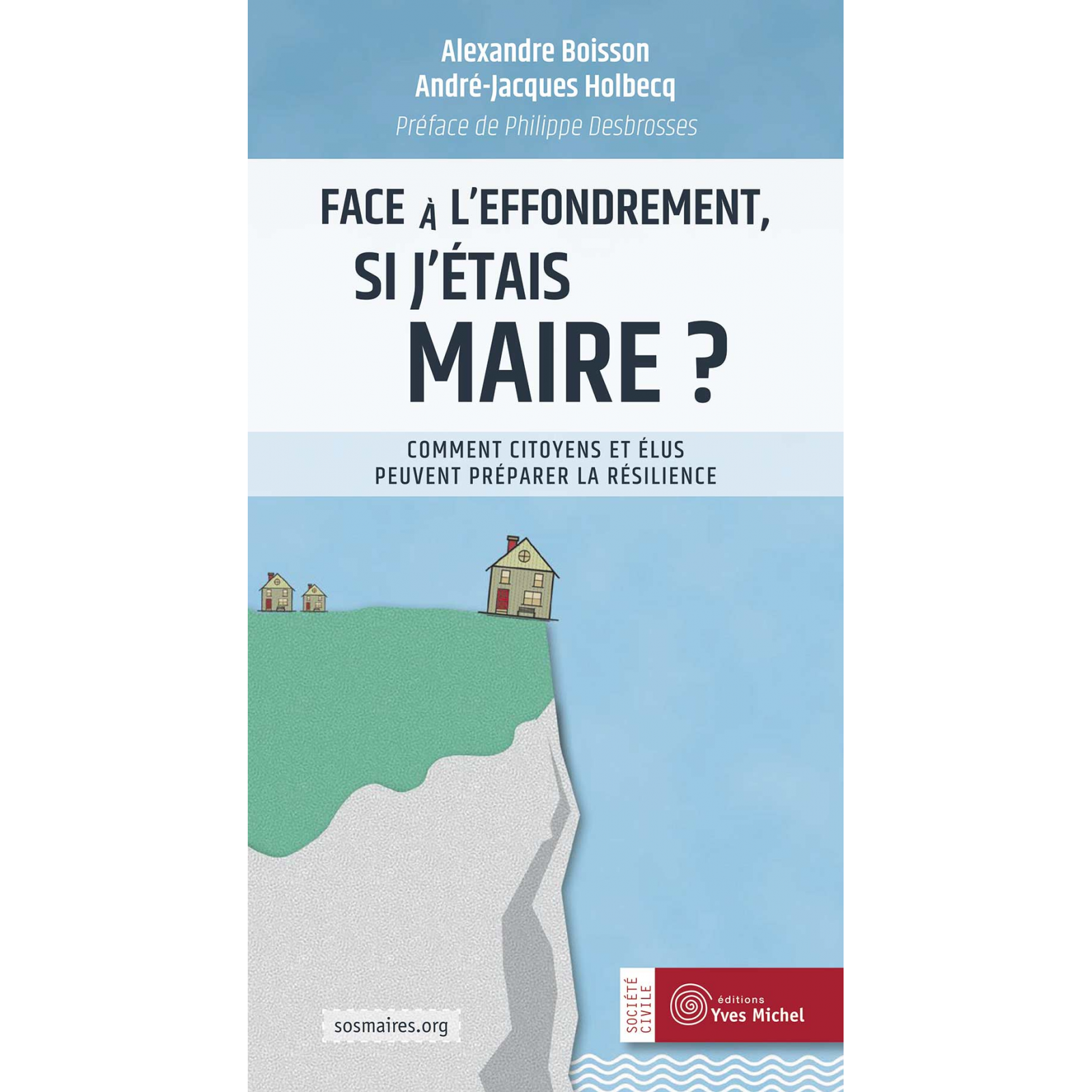 Face A L Effondrement Si J Etais Maire Societe Civile