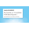 Autisme et troubles métaboliques : ces enfants au cerveau carencé (Ebook)