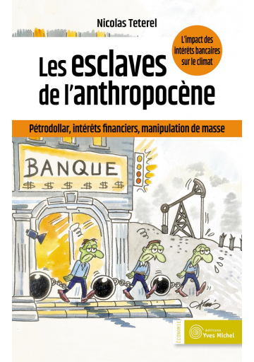 ÉCOLOGIE, SOCIO-ANTHROPOLOGIE, TEXTES et LIVRES UTILES, sciences, politiques, critiques... Les-esclaves-de-l-anthropocene