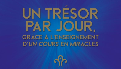 Un trésor par jour, grâce à l’enseignement d’un Cours en Miracles (Ebook)