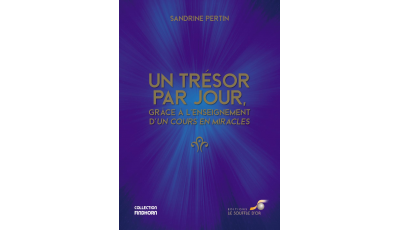 Un trésor par jour, grâce à l’enseignement d’un Cours en Miracles (Ebook)