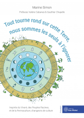 Tout tourne rond sur cette terre nous sommes les seuls à l'ignorer
