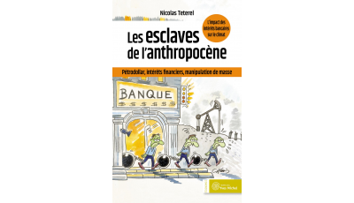 Les esclaves de l'anthropocène (Ebook)
