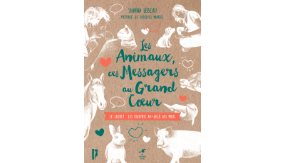 Les Animaux, ces messagers au grand cœur (Ebook)