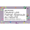 Devenir une maman épanouie au naturel (Ebook)