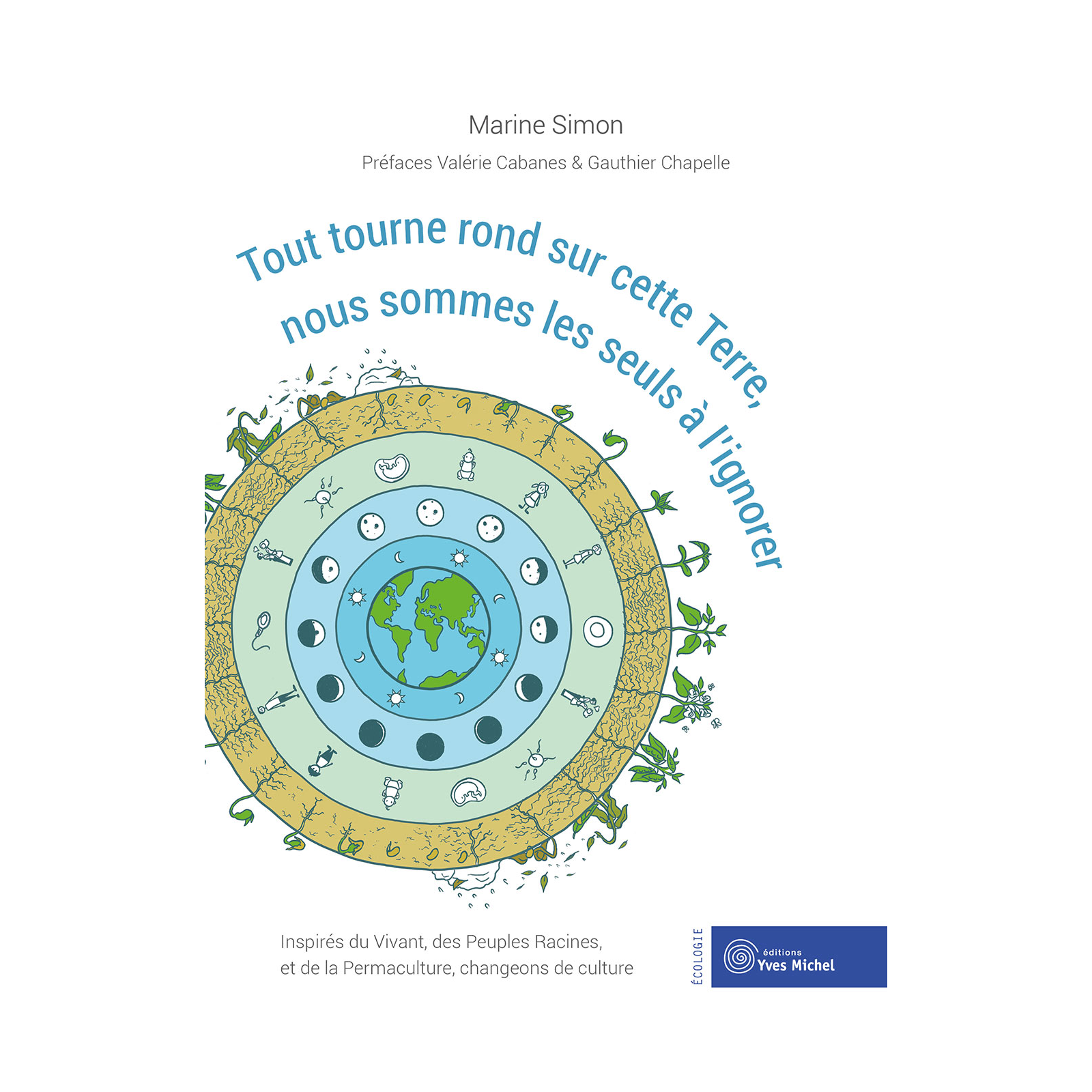 Tout tourne rond sur cette terre nous sommes les seuls à l'ignorer (Ebook)