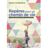 Repères pour un chemin de vie (Ebook)