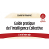 Guide pratique de l’Intelligence Collective