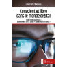 Conscient et libre dans le monde digital (Ebook)