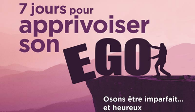 7 jours pour apprivoiser son ego (Ebook)
