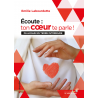 Écoute : ton cœur te parle ! (Ebook)