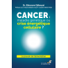 Cancer : maladie génétique ou crise énergétique cellulaire ? (Ebook)