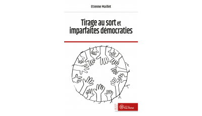 Tirage au sort et imparfaites démocraties (Ebook)