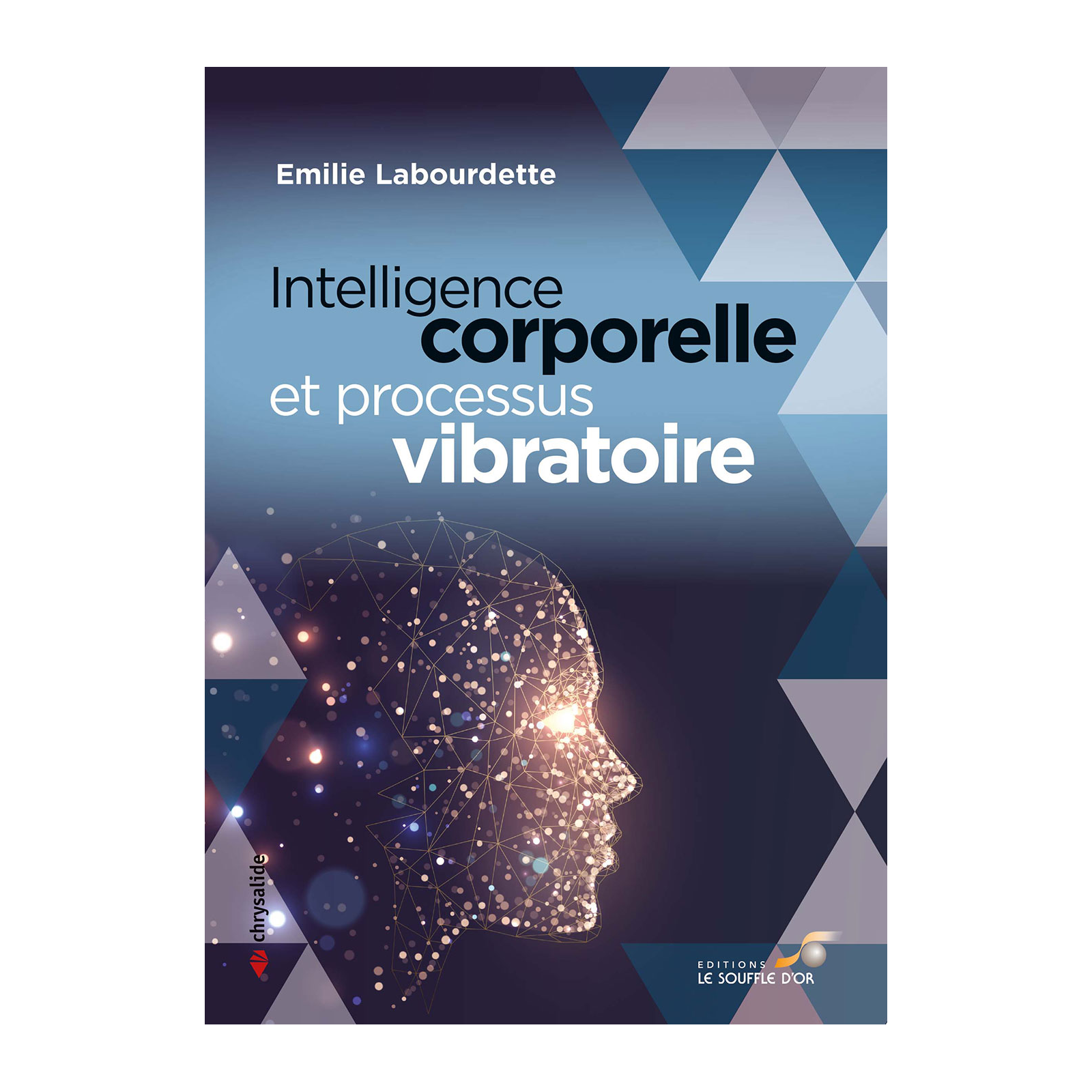 Intelligence corporelle et processus vibratoire (Ebook)