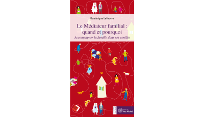 Médiateur familial : quand et pourquoi ? Ebook