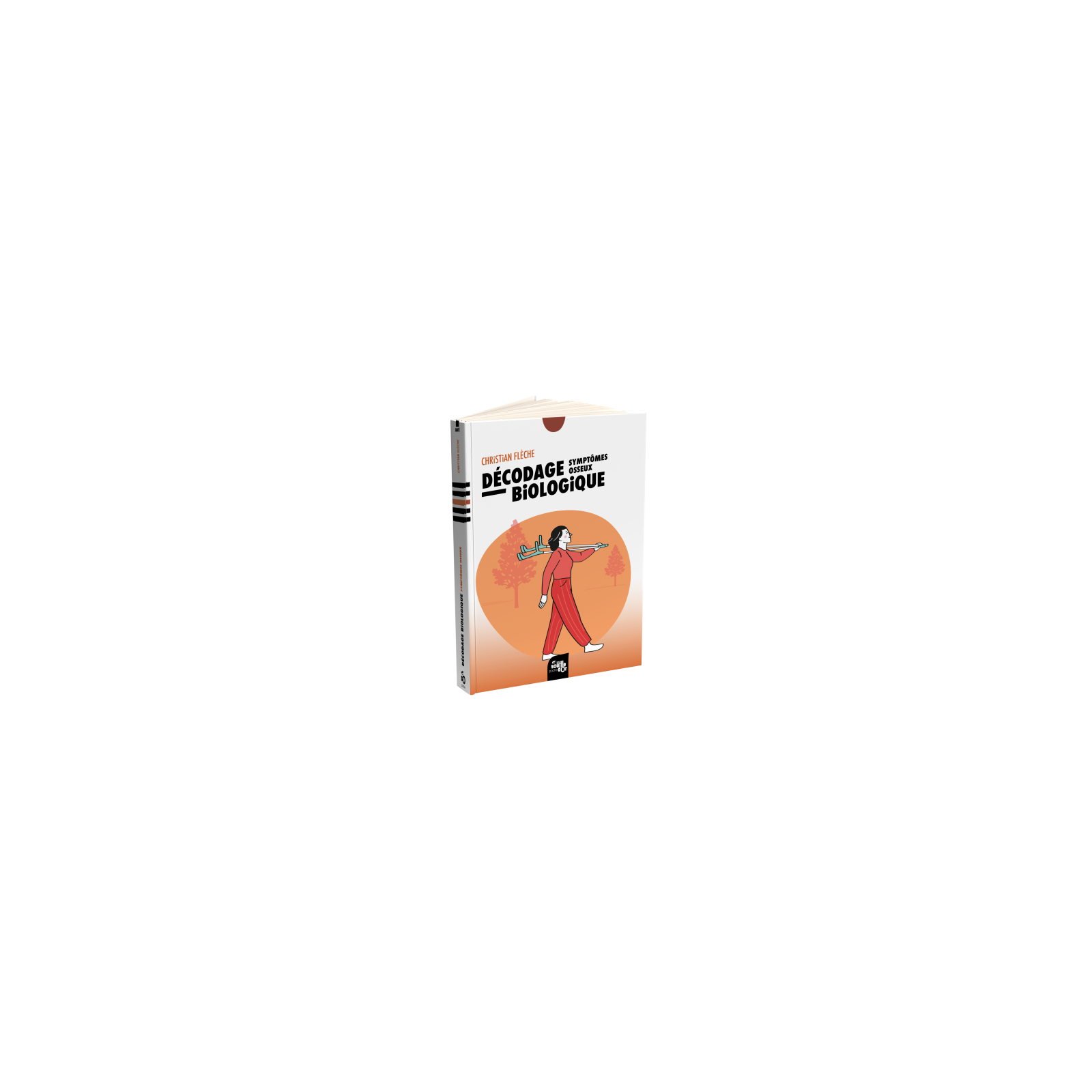 Décodage biologique : symptômes osseux - 2ème édition