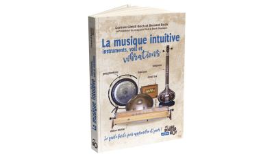La musique intuitive : instruments, voix et vibrations (EBOOK)